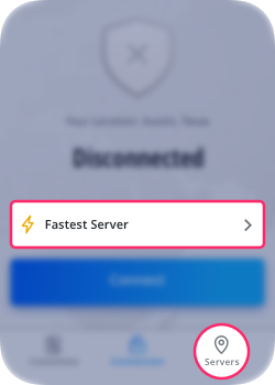 2. Tap the button above Connect to view available server locations